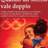 Quando un sorriso vale doppio