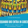 Quando Dio entra in gioco