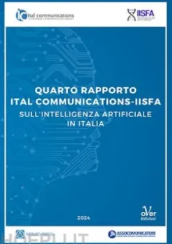 Quarto rapporto Ital Communications - IISFA sull'intelligenza artificiale in Italia
