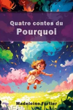 Quatre contes du Pourquoi
