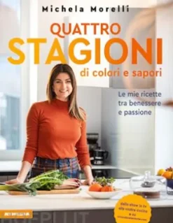 Quattro stagioni di colori e sapori