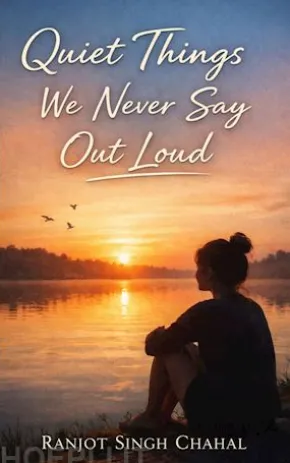 Quiet Things We Never Say Out Loud