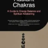 Radiant Chakras: A Guide to Energy Balance and Spiritual Awakening