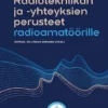 Radiotekniikan ja -yhteyksien perusteet radioamatöörille