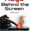 Rage Behind the Screen