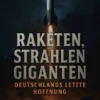 Raketen, Strahlen, Giganten