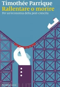 Rallentare o morire