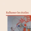 Rallumer les étoiles