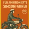 Ratgeber für ambitionierte Simsonfahrer