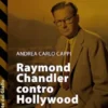 Raymond Chandler contro Hollywood