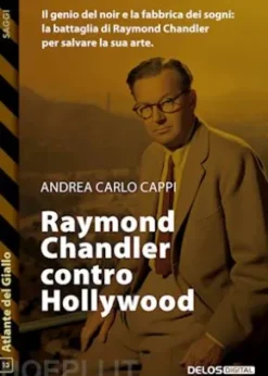 Raymond Chandler contro Hollywood
