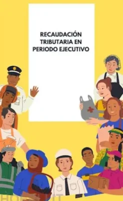 Recaudación tributaria en periodo ejecutivo