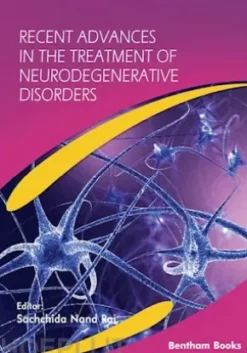 Recent Advances in the Treatment of Neurodegenerative Disorders