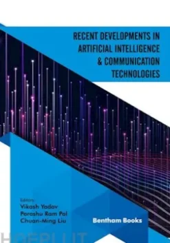 Recent Developments in Artificial Intelligence and Communication Technologies