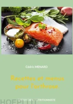 Recettes et menus pour l'arthrose.