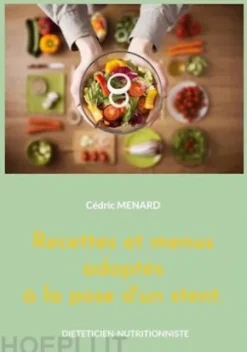 Recettes et menus adaptés à la pose d'un stent.