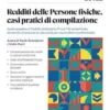 Redditi delle Persone Fisiche, casi pratici di compilazione