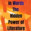 Reflections in Words The Hidden Power of Literature