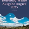 Reiseblog Wahle Ausgabe August 2025