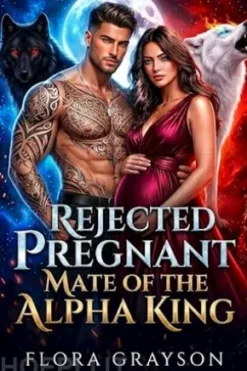 Rejected Pregnant Mate of the Alpha King