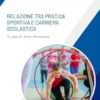 Relazione tra Pratica Sportiva e Carriera Scolastica