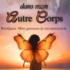 Renaître Dans Mon Autre Corps.
