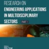 Research on Engineering Applications in Multidisciplinary Sectors - (Part 1)