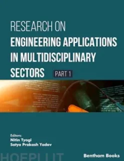 Research on Engineering Applications in Multidisciplinary Sectors - (Part 1)