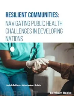 Resilient Communities: Navigating Public Health Challenges in Developing Nations