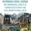 Responsible Rural Tourism Multidimensional Aspects of Tourism-Based Growth and Development in Rural Areas