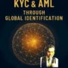 Revolutionizing KYC & AML Through Global Identification