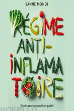 Régime Anti-Inflammatoire 2026:Guide Complet pour Perdre du Poids, Réduire l'Inflammation et Guérir Naturellement