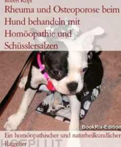 Rheuma und Osteoporose beim Hund behandeln mit Homöopathie und Schüsslersalzen
