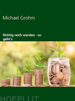 Richtig reich werden
