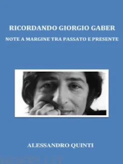 Ricordando Giorgio Gaber. Note a margine tra passato e presente.