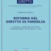 RIFORMA DEL DIRITTO DI FAMIGLIA. Le novità in vigore dal 22.6.2022introdotte dalla l. 26.11.2021, n. 206