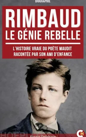 RIMBAUD, Le Génie Rebelle