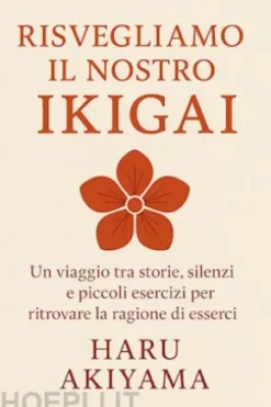 Risvegliamo il nostro Ikigai