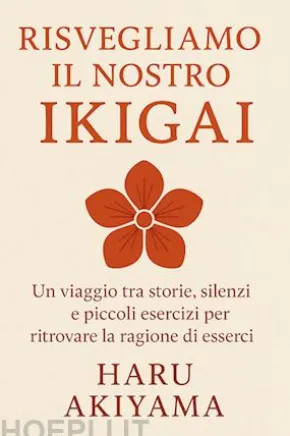 Risvegliamo il nostro Ikigai