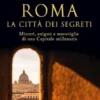 Roma, la città dei segreti