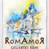 RomAmoR Geliebtes Rom