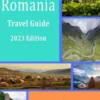Romania Basic Travel Guide: 2023 Edition