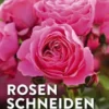 Rosen schneiden