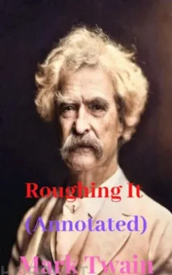 Roughing It (Annotated)