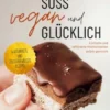 Süß, vegan und glücklich