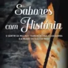 Sabores com História