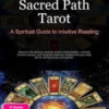 Sacred Path Tarot: A Spiritual Guide to Intuitive Reading