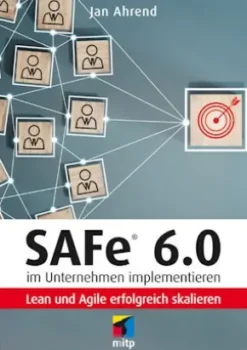 SAFe® 6.0 im Unternehmen implementieren