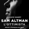 Sam Altman l'ottimista