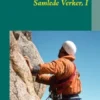 Samlede Verker, I